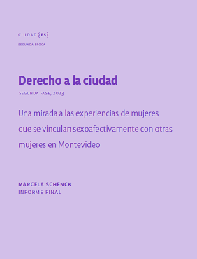Derecho a la ciudad. Una mirada a las experiencias de mujeres que se vinculan sexoafectivamente con otras mujeres en Montevideo