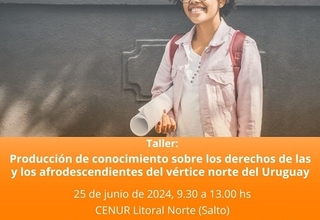 Taller “Producción de conocimiento sobre los derechos de las y los afrodescendientes del vértice norte del Uruguay”