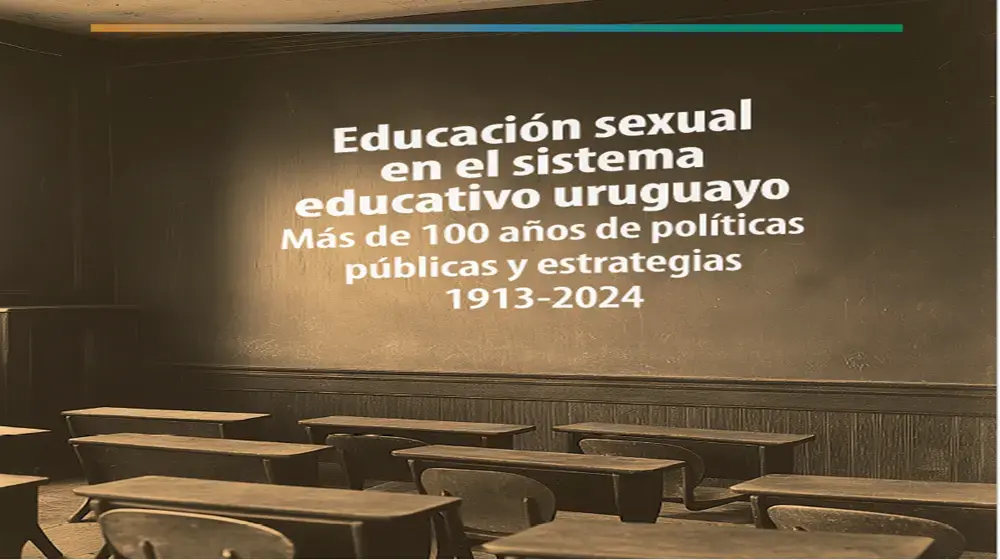 Educación sexual en el sistema educativo uruguayo. Más de 100 años de políticas públicas y estrategias 1913-2024 / Sexual Education in the Uruguayan Education System. More than 100 years of public policies and strategies 1913-2024