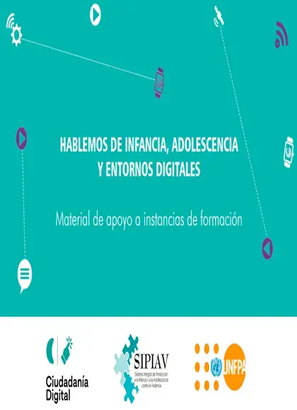 HABLEMOS DE INFANCIA, ADOLESCENCIA  Y ENTORNOS DIGITALES: Material de apoyo a instancias de formación