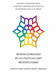 GUÍA PARA LA INCORPORACIÓN DE  LA INTERSECCIONALIDAD EN LAS POLÍTICAS  DE DIVERSIDAD SEXUAL Y DE GÉNERO