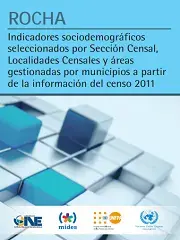 Rocha: indicadores sociodemográficos seleccionados por Sección Censal, Localidades Censales y áreas gestionadas por municipios a partir de la información del censo 2011.