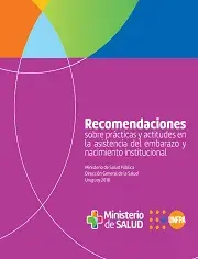 Recomendaciones sobre prácticas y actitudes en la asistencia del embarazo y nacimiento institucional