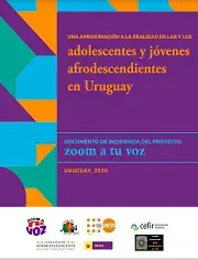 Una aproximación a la realidad de las y los adolescentes y jóvenes afrodescendientes en Uruguay.