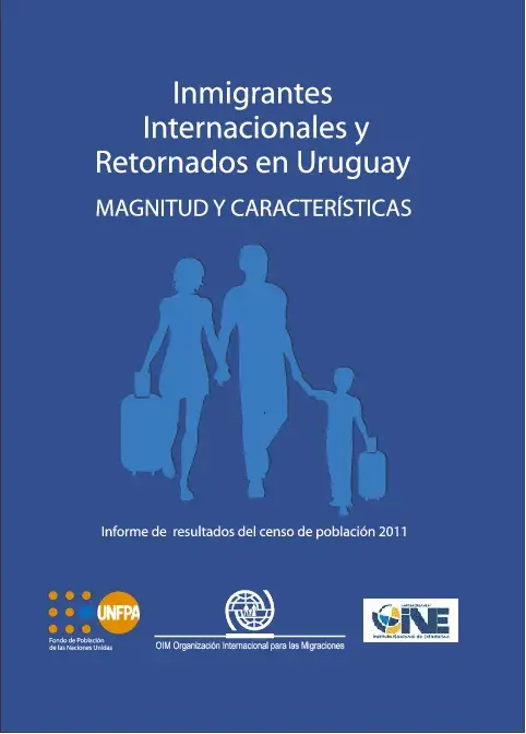 Inmigrantes internacionales y retornados en Uruguay: magnitud y características