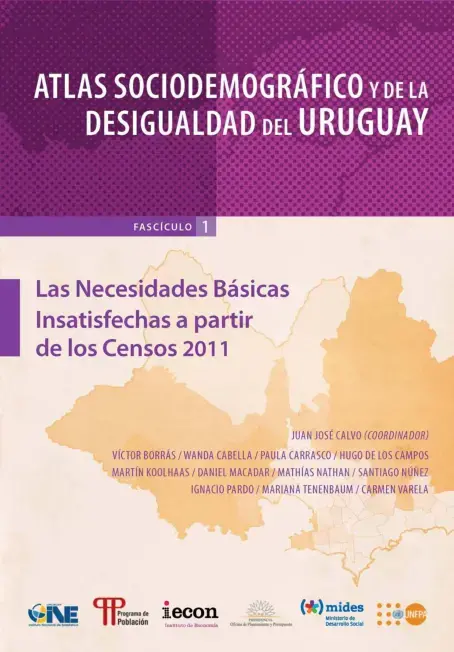 Atlas sociodemográfico y de la desigualdad del Uruguay: Las Necesidades básicas insatisfechas a partir de los Censos 2011