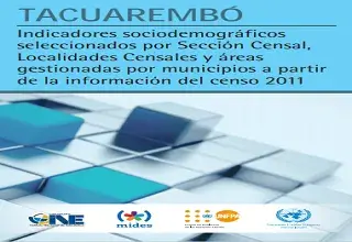 Tacuarembó: indicadores sociodemográficos seleccionados por Sección Censal, Localidades Censales y áreas gestionadas por municipios a partir de la información del censo 2011.